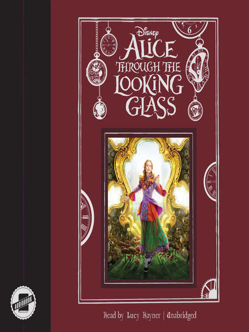 Title details for Alice through the Looking Glass by Disney Press - Available